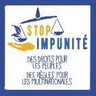 Stop impunité des multinationales